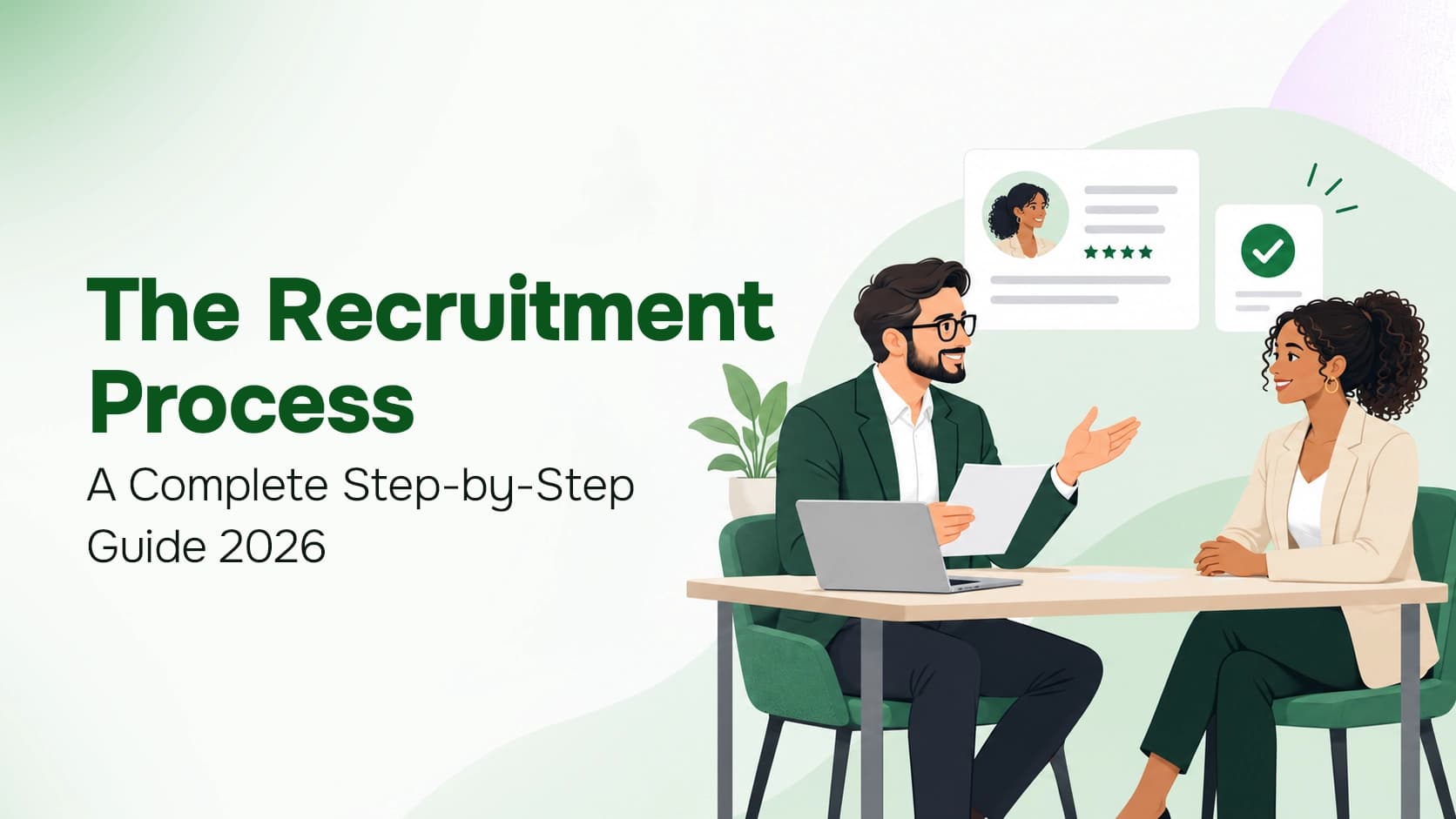 The Recruitment Process: 7 Stages, Best Practices & Tools for 2026